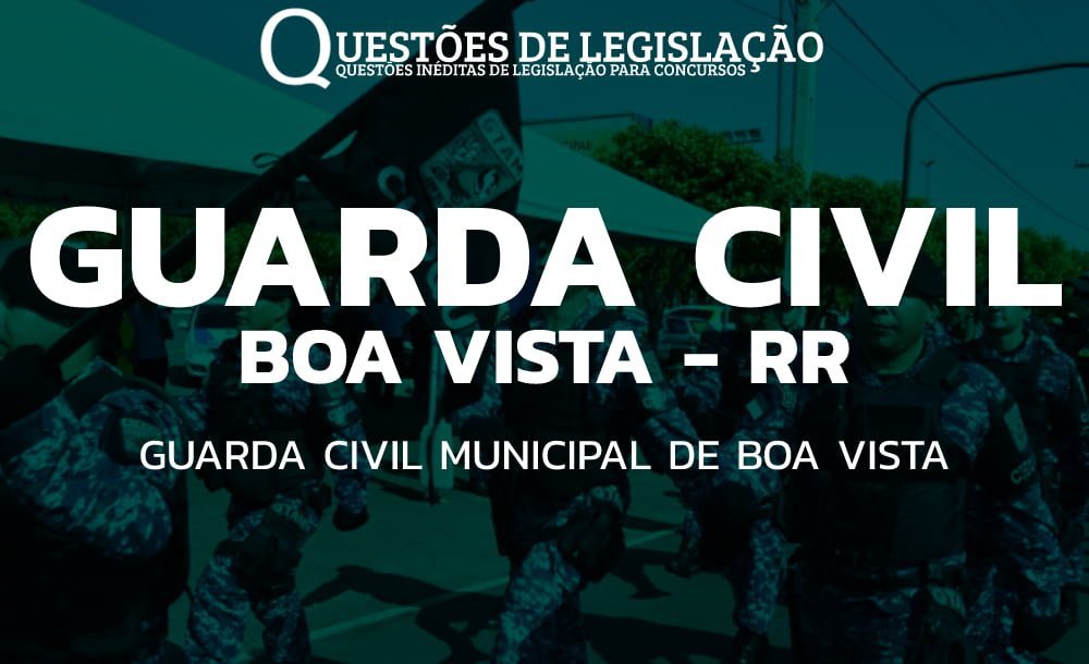 Quest Es Concurso Gcm Boa Vista Guarda Civil Municipal De Boa Vista