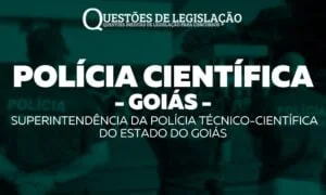 SPTC-GO -  SUPERINTENDÊNCIA DA POLÍCIA TÉCNICO-CIENTÍFICA DO ESTADO DO GOIÁS