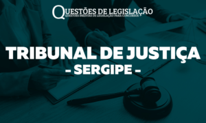TJ-SE - TRIBUNAL DE JUSTIÇA DE SERGIPE